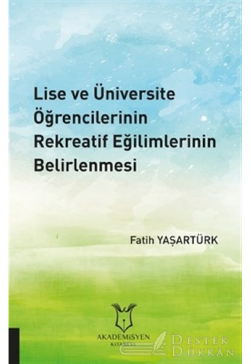 Lise ve Üniversite Öğrencilerinin Rekreatif Eğilimlerinin Belirlenmesi