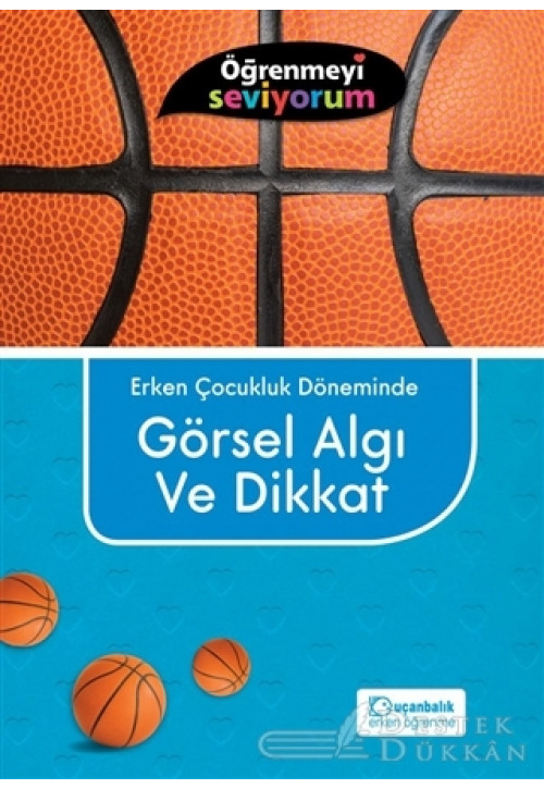 Erken Çocukluk Döneminde Görsel Algı ve Dikkat