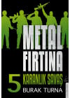 Metal Fırtına 5