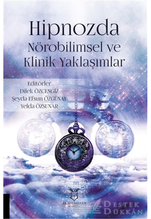 Hipnozda Nörobilimsel ve Klinik Yaklaşımlar