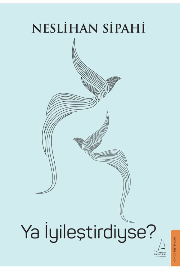 Ya İyileştirdiyse?