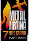 Metal Fırtına 7