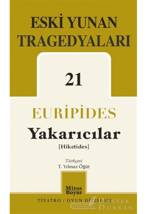 Eski Yunan Tragedyaları 21 - Yakarıcılar
