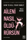 Aileni Nasıl Öldürürsün