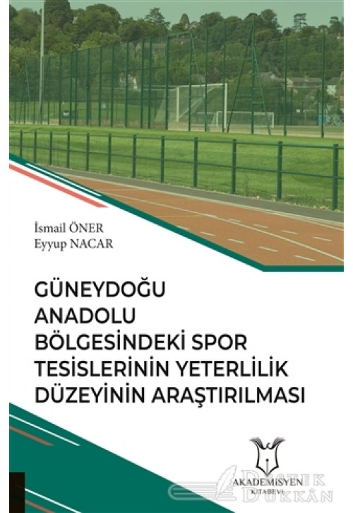 Güneydoğu Anadolu Bölgesindeki Spor Tesislerinin Yeterlilik Düzeyinin Araştırılması