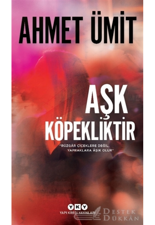 Aşk Köpekliktir