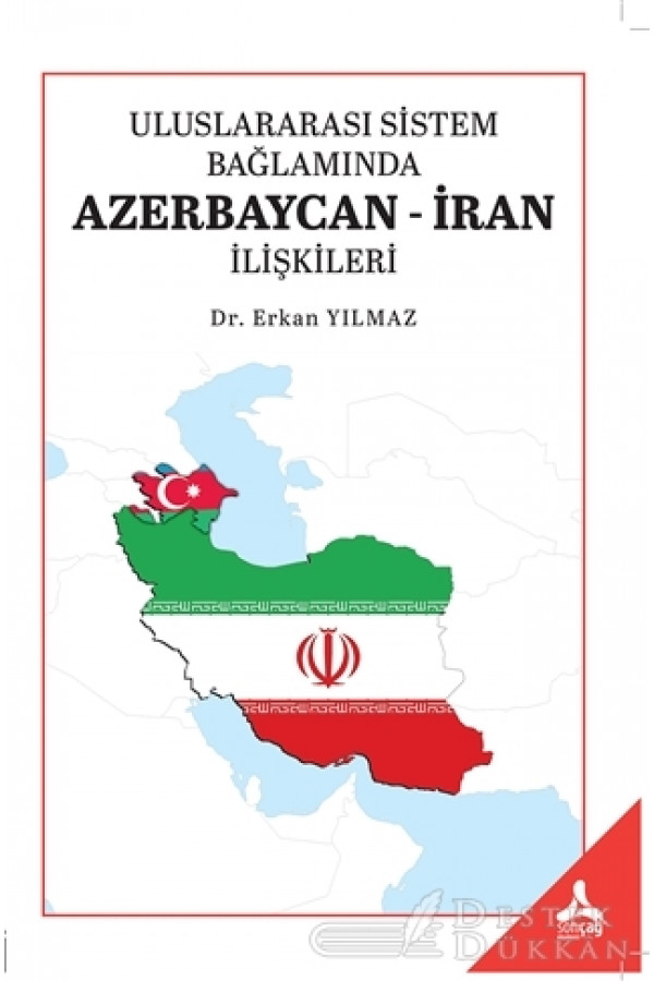 Uluslararası Sistem Bağlamında Azerbaycan-iran İlişkileri