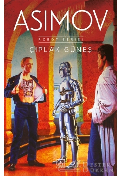Çıplak Güneş - Robot Serisi 2. Kitap