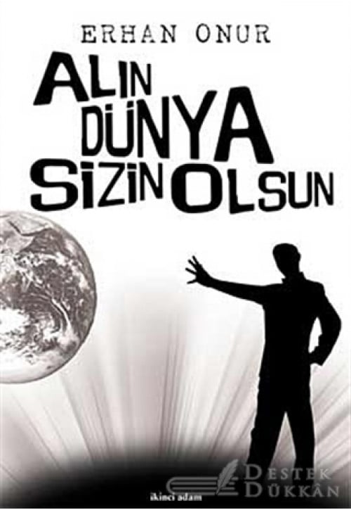 Alın Dünya Sizin Olsun