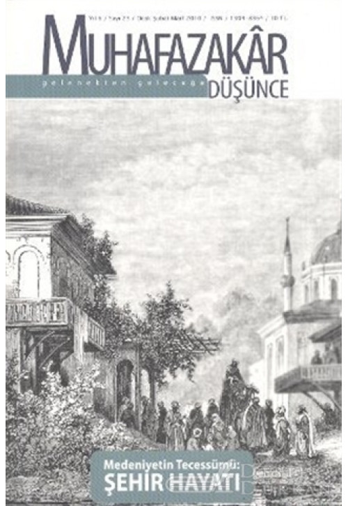 Muhafazakar Düşünce Dergisi Sayı: 23 Yıl: 6 Ocak-şubat-mart 2010