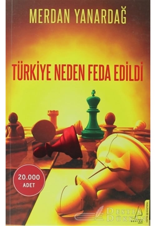Türkiye Neden Feda Edildi