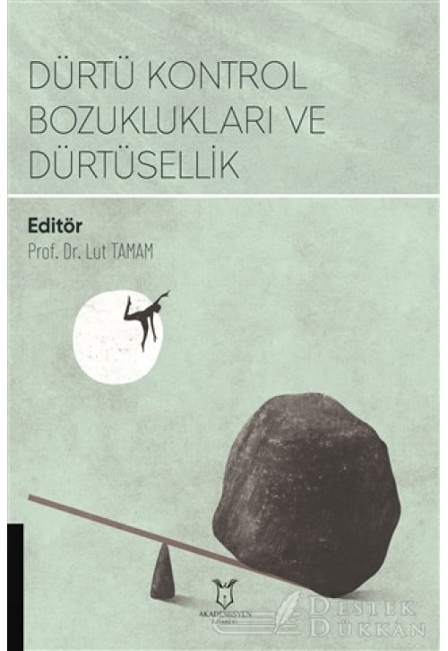 Dürtü Kontrol Bozuklukları ve Dürtüsellik