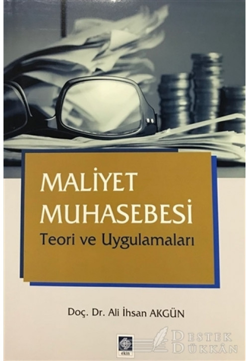 Maliyet Muhasebesi Teori ve Uygulamaları