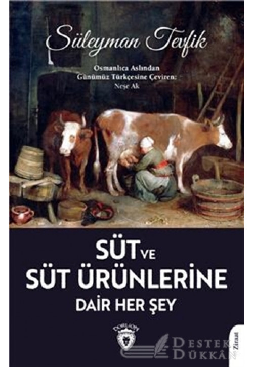Süt ve Süt Ürünlerine Dair Her Şey
