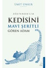Kedisini Mavi Şeritli Gören Adam