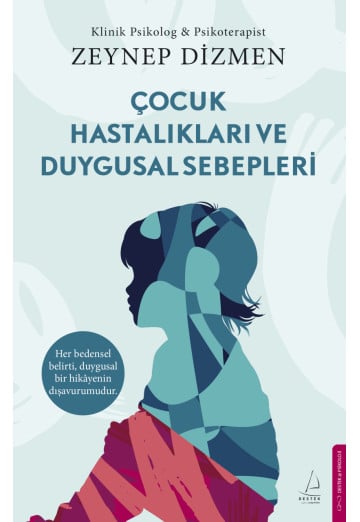 Çocuk Hastalıkları ve Duygusal Sebepleri
