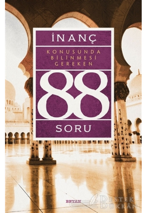 İnanç Konusunda Bilinmesi Gereken 88 Soru