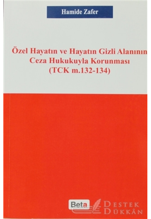 Özel Hayatın ve Hayatın Gizli Alanının Ceza Hukukuyla Korunması