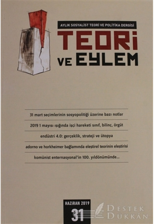 Teori ve Eylem Dergisi Sayı: 31 Haziran 2019